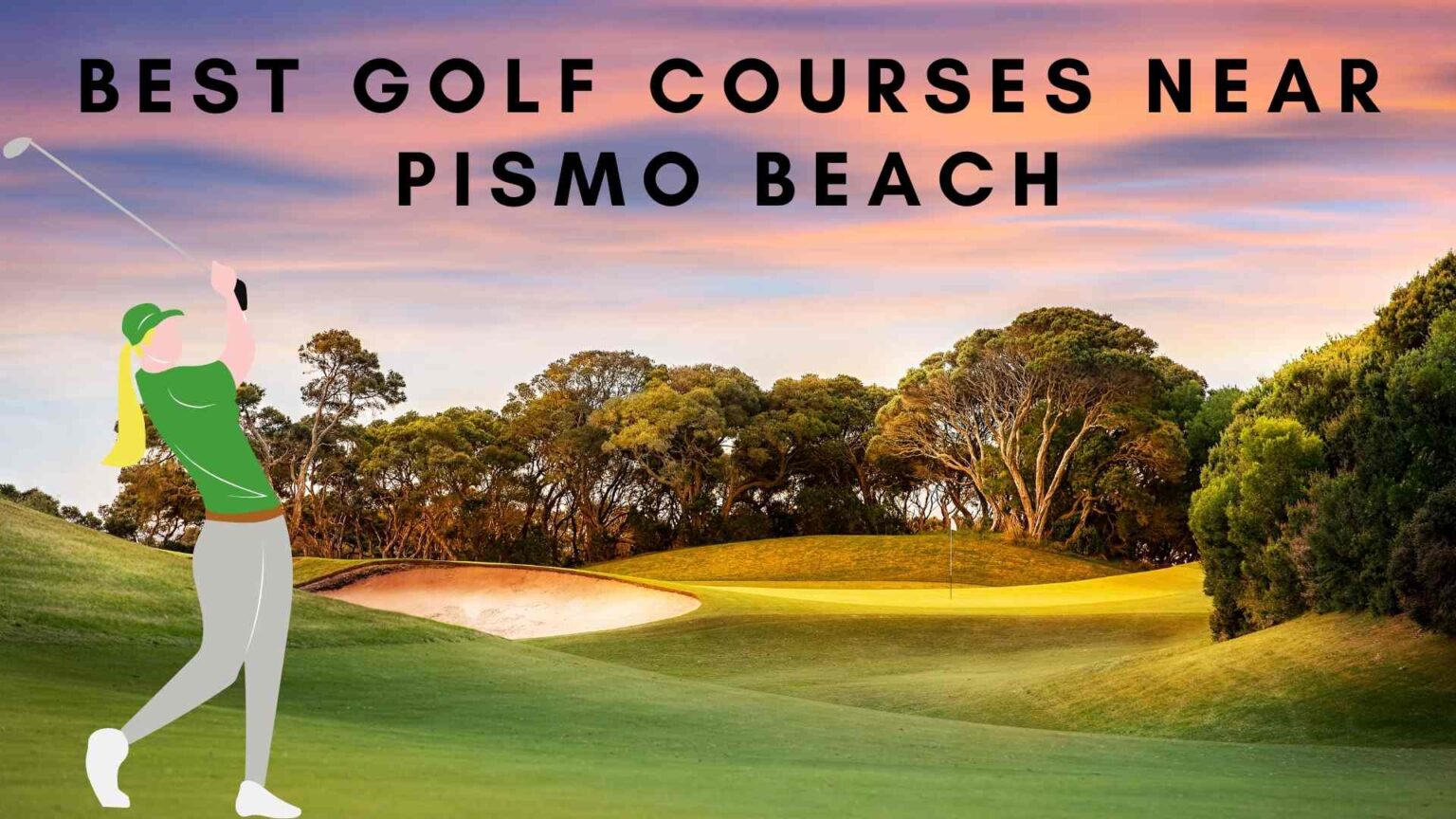 Best Golf Courses Near Pismo Beach California CA Best Golf Courses Near Pismo Beach California CA