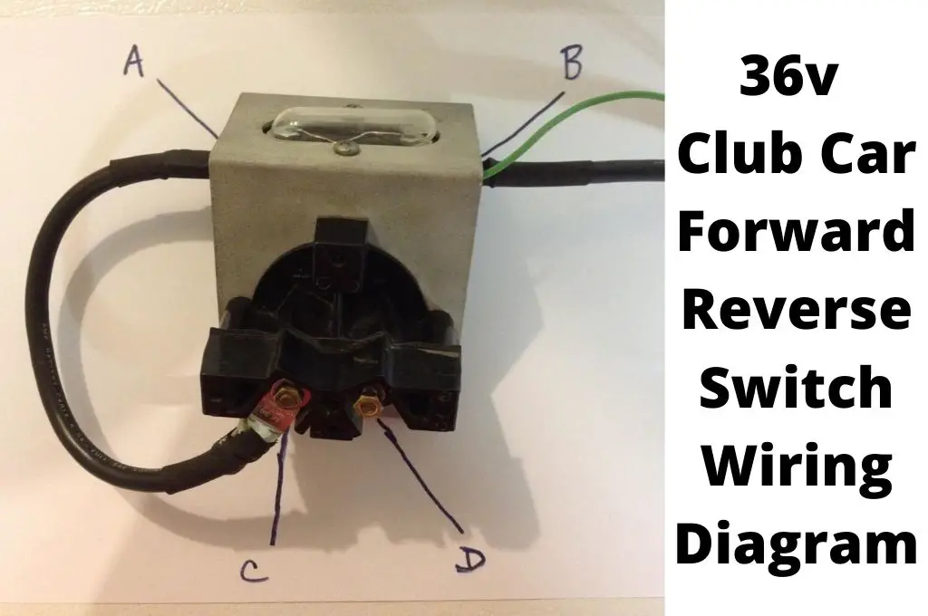 36v Club Car Forward Reverse Switch Wiring Diagram with Pictures