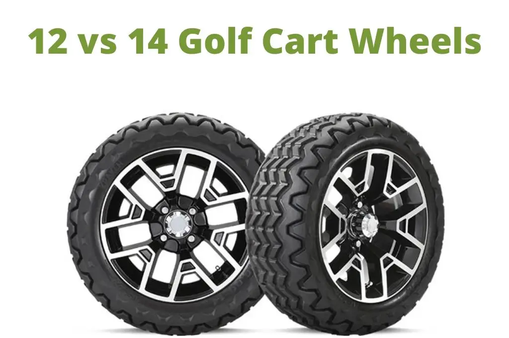 12 inch vs 14 inch Golf Cart Wheels