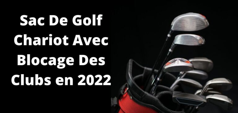 Sac De Golf Chariot Avec Blocage Des Clubs en 2022
