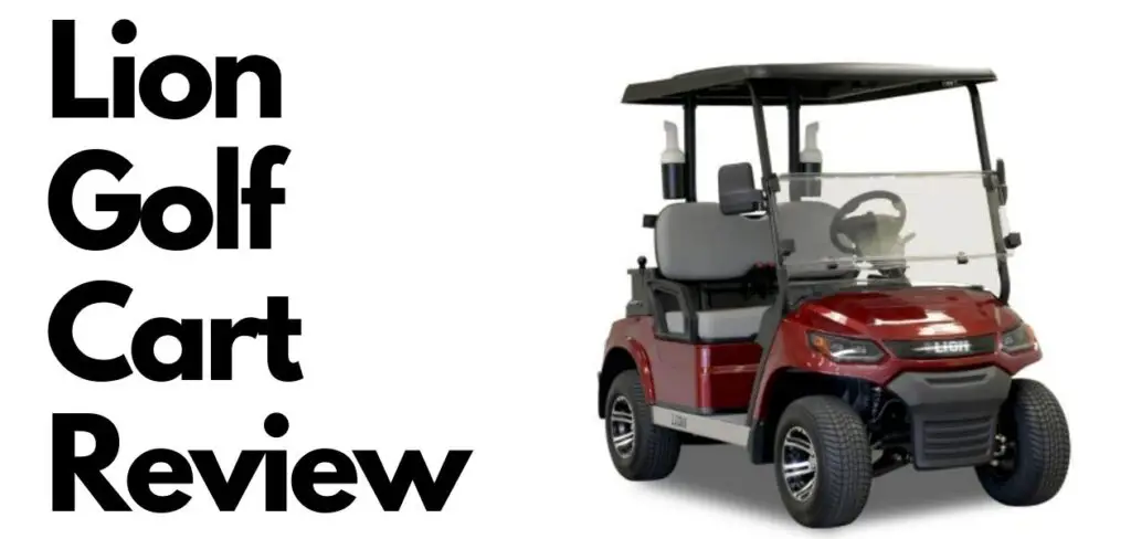 Lion Golf Cart Reviews 2022