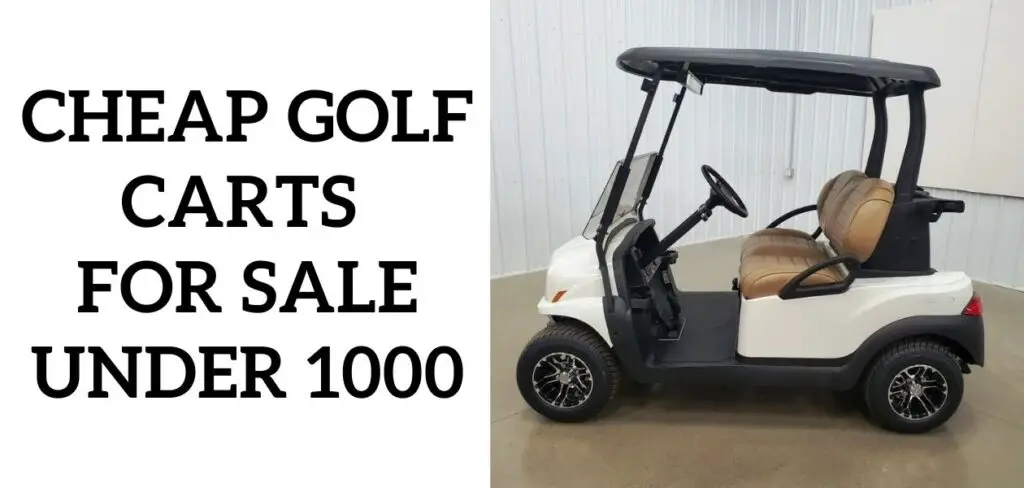 cheap golf carts for sale under 1000 near me