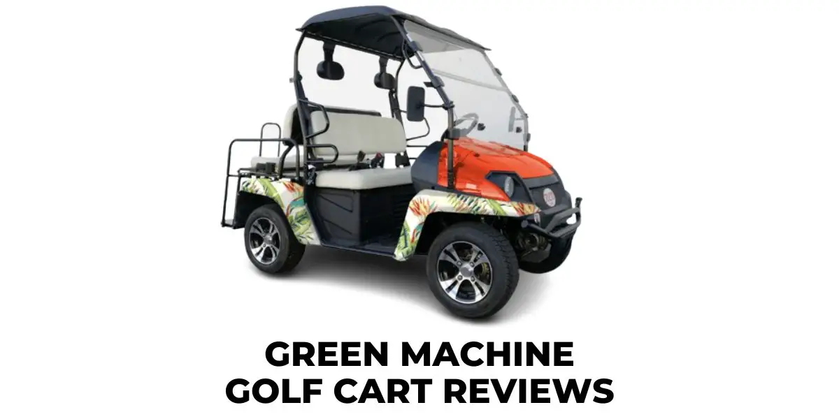 Green Machine Golf Cart Reviews
