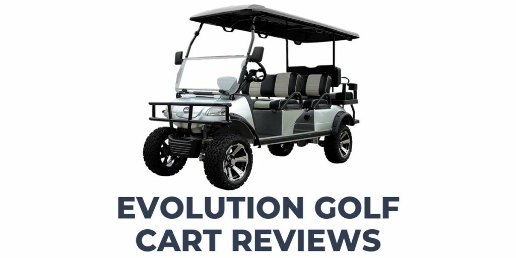 Evolution Golf Cart Reviews