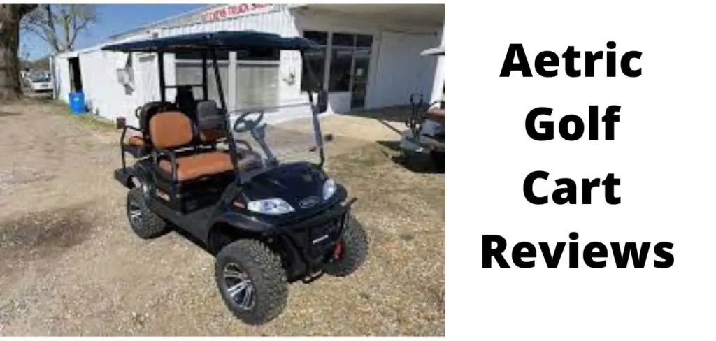 Aetric Golf Cart Reviews