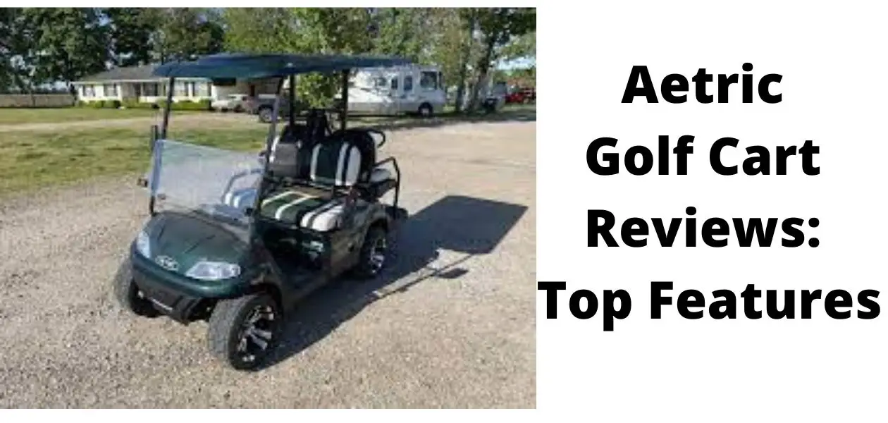Aetric golf cart reviews