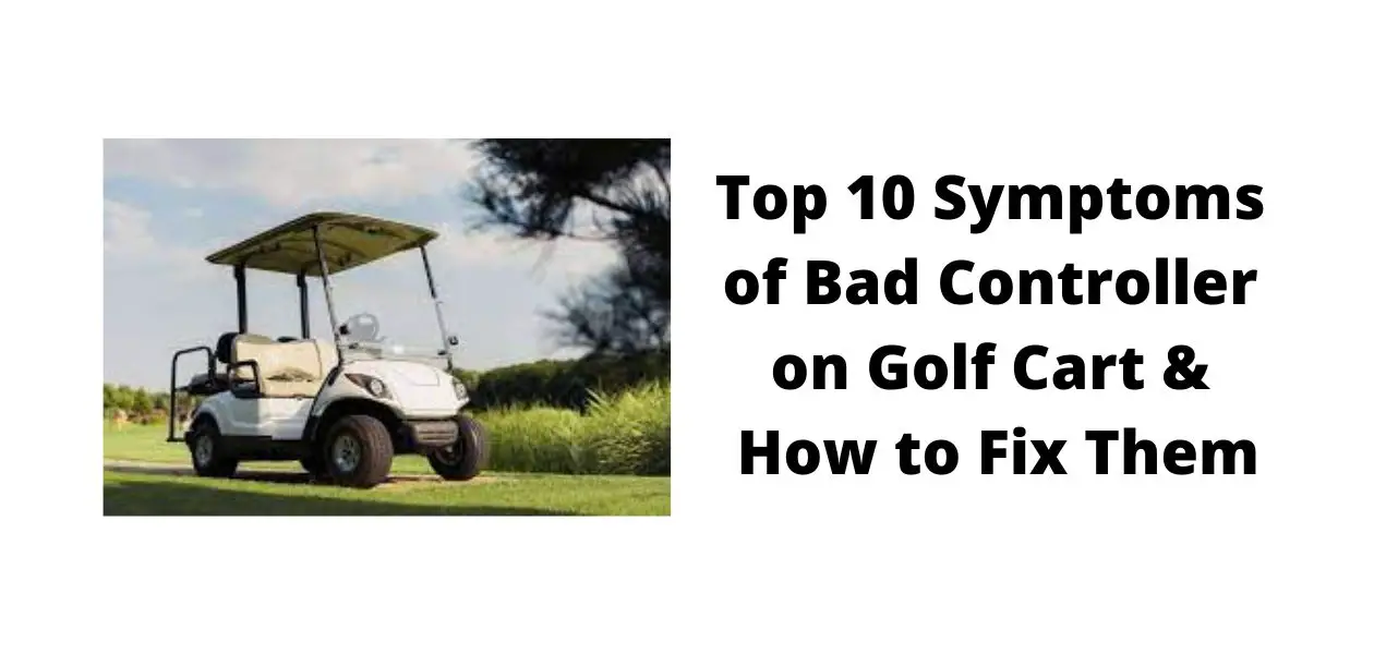 golf cart controller symptoms