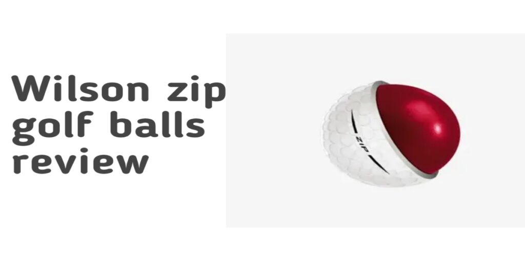 Wilson zip golf ball review