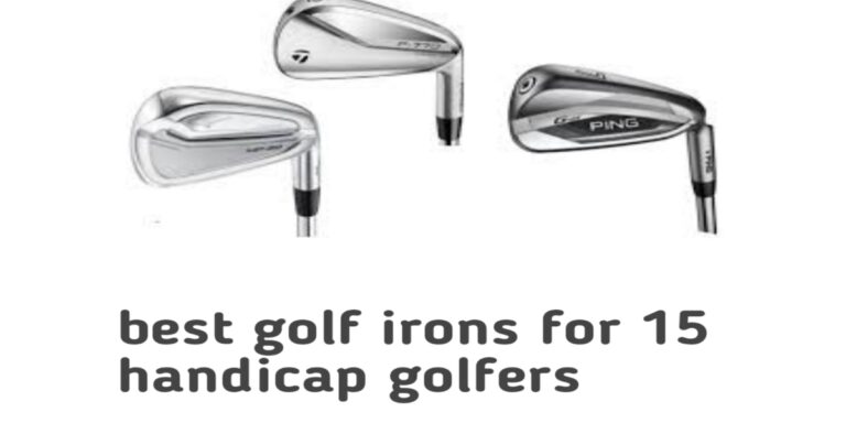 10 Best Irons for 15 Handicap Golfers in 2025 Best irons for 15 handicap