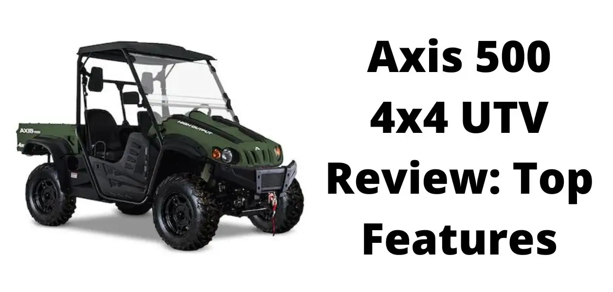 axis 500 4x4 utv review