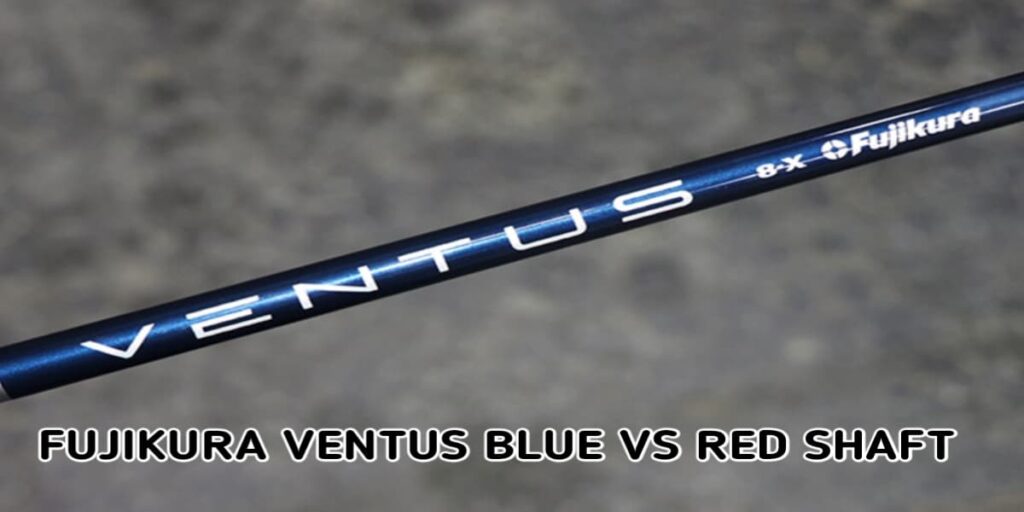 Ventus Red vs Blue Shaft Comparison