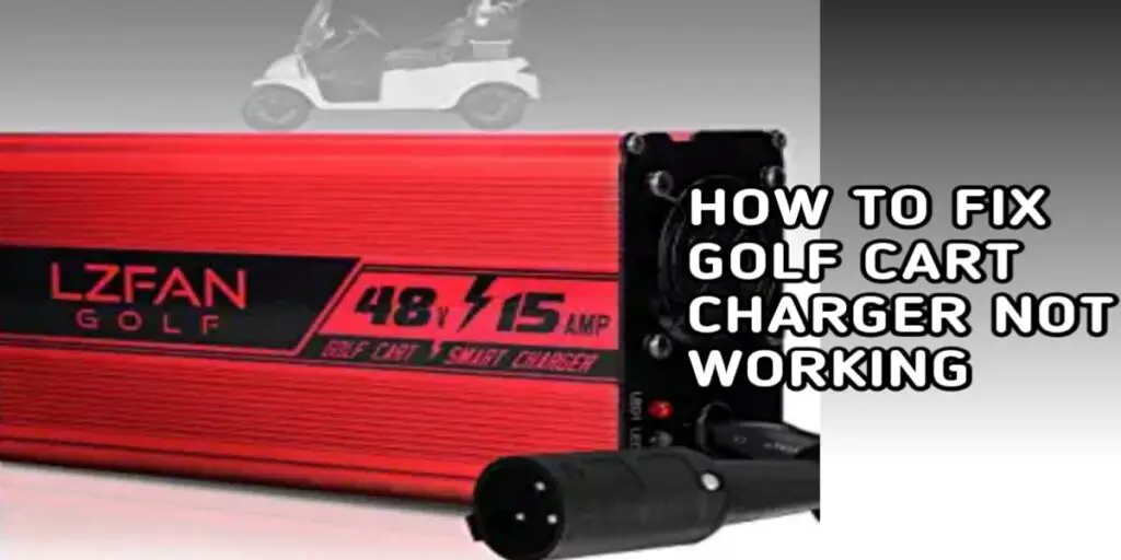 Golf Cart Charger Not Working Club Car, EZGO, Yamaha Fixes