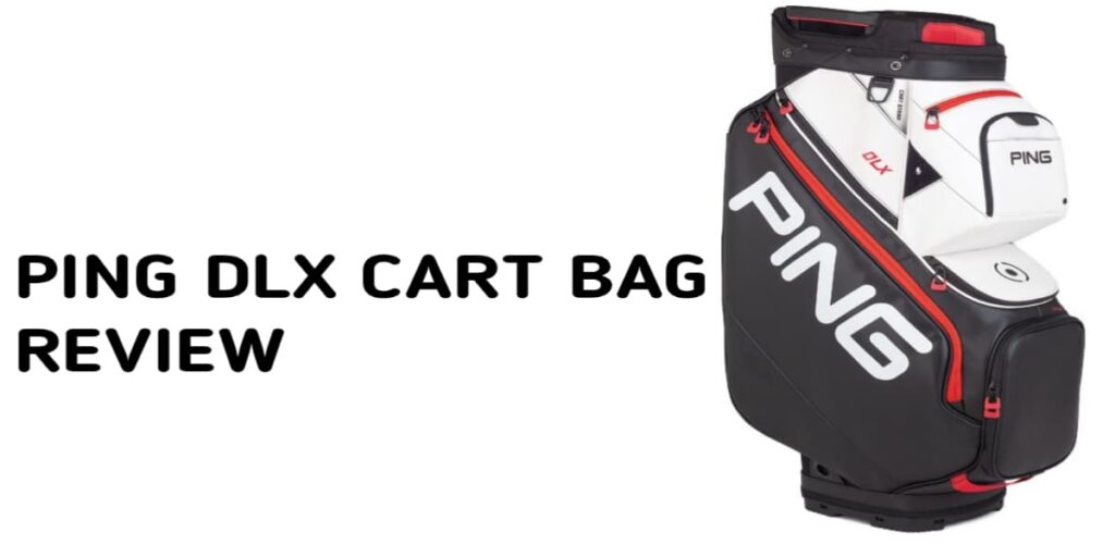 Ping DLX Cart Bag Review