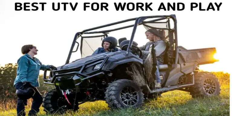 Best UTV for Work and Play