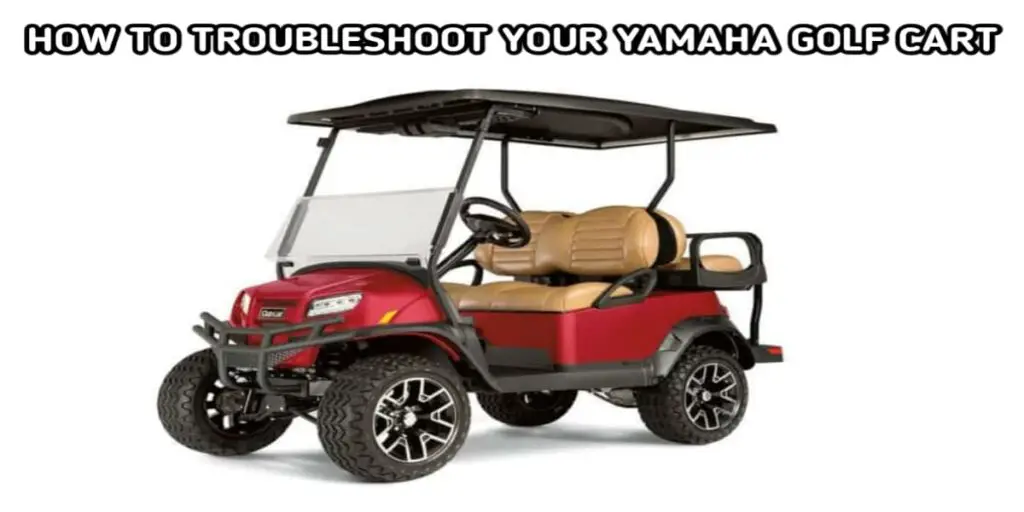 Yamaha Gas Golf Cart Troubleshooting