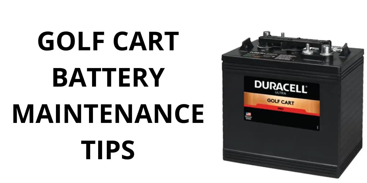 Golf Cart Battery Maintenance Tips