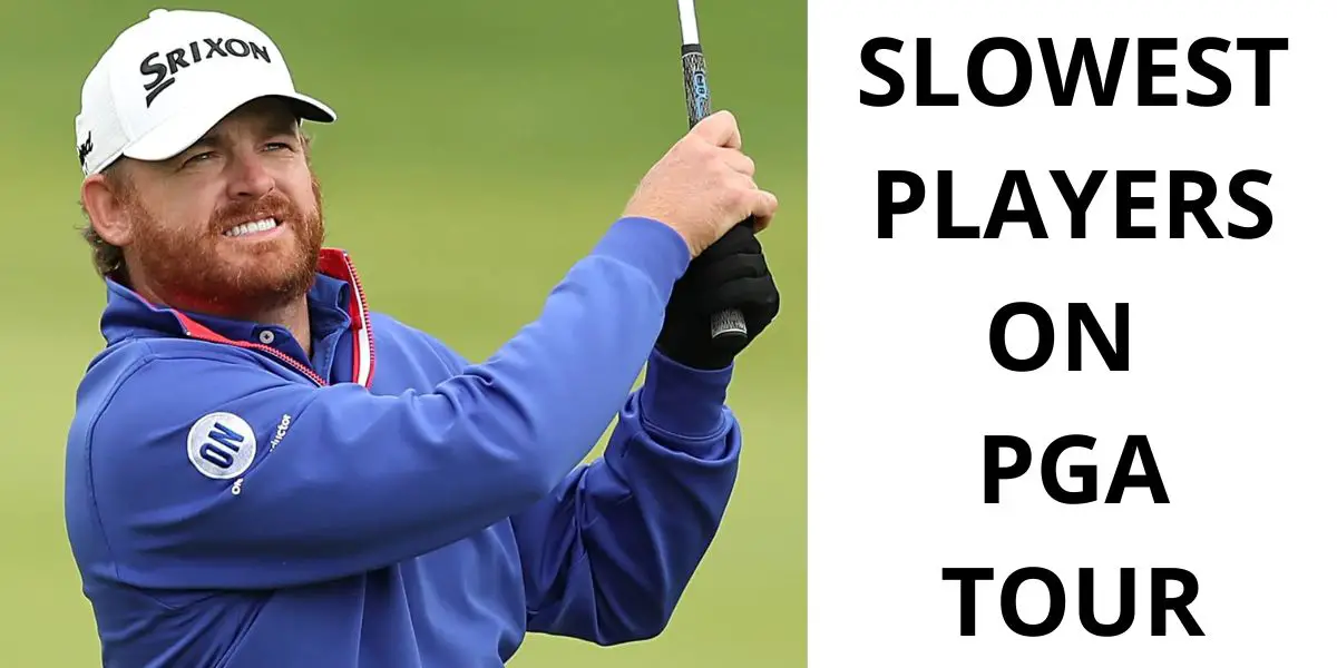 Slowest Players on PGA Tour