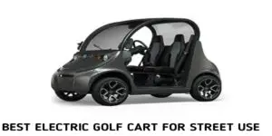 Best Electric Golf Cart for Street Use