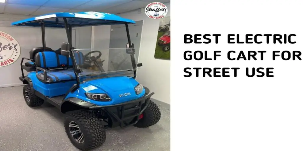 10 Best Electric Golf Cart for Street Use, Legal in 2023