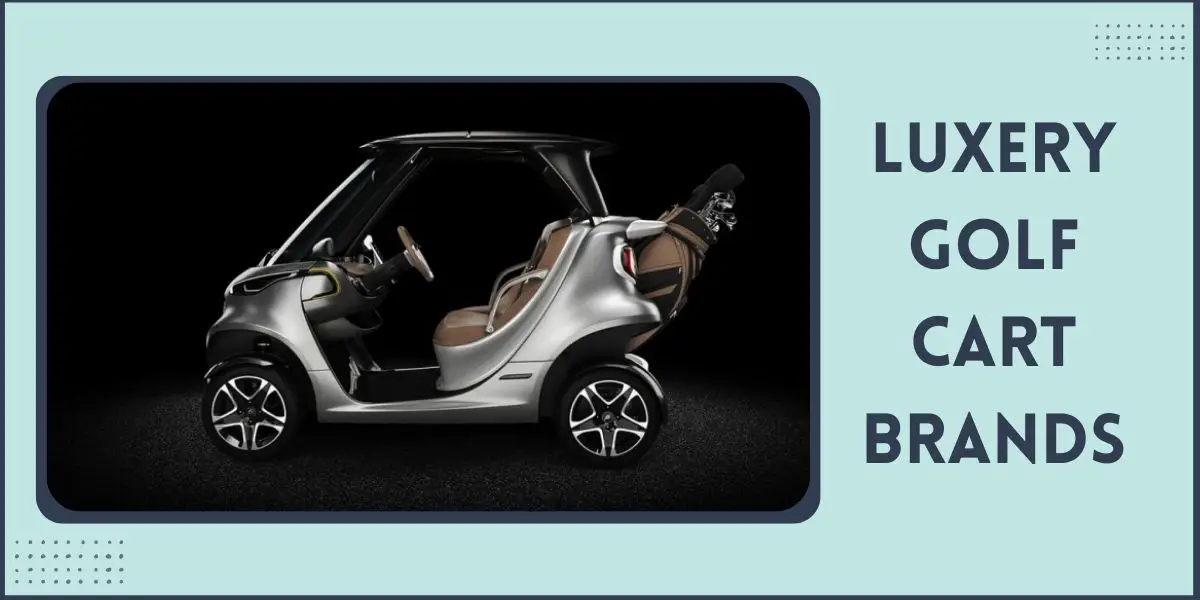 Luxury Golf Cart Brands