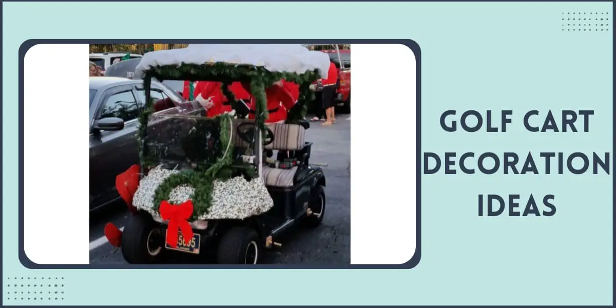 Golf Cart Decoration Ideas