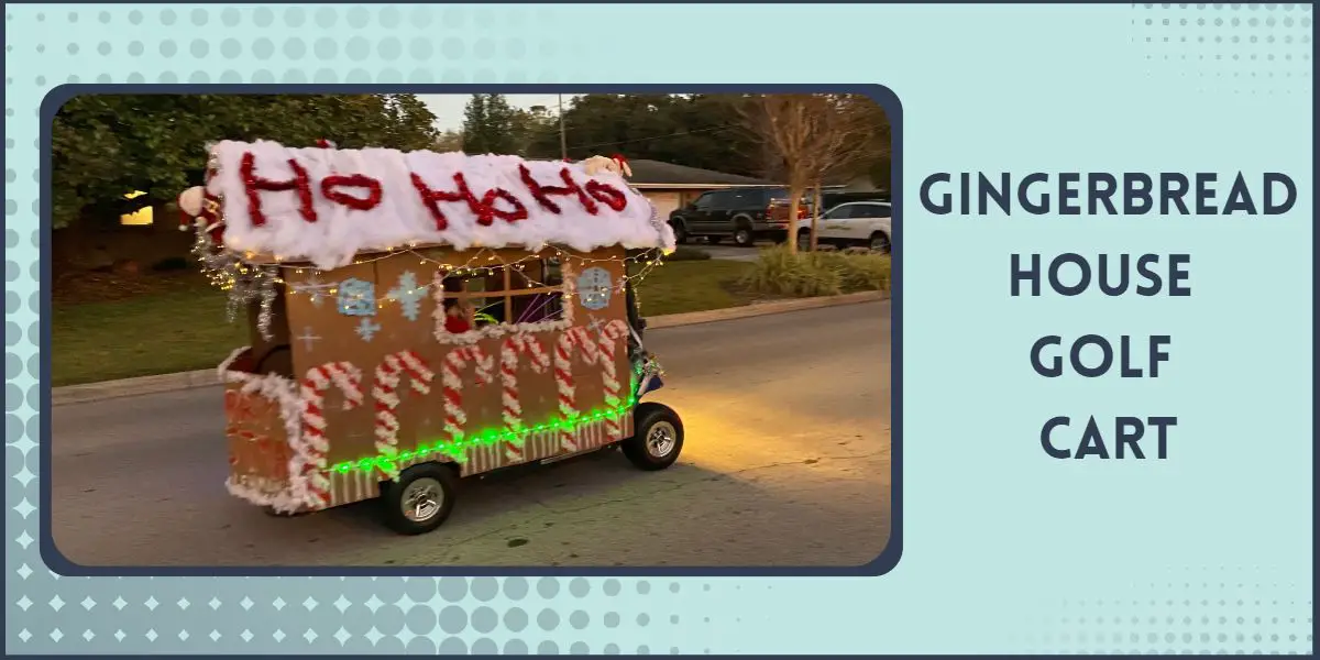 Gingerbread House Golf Cart