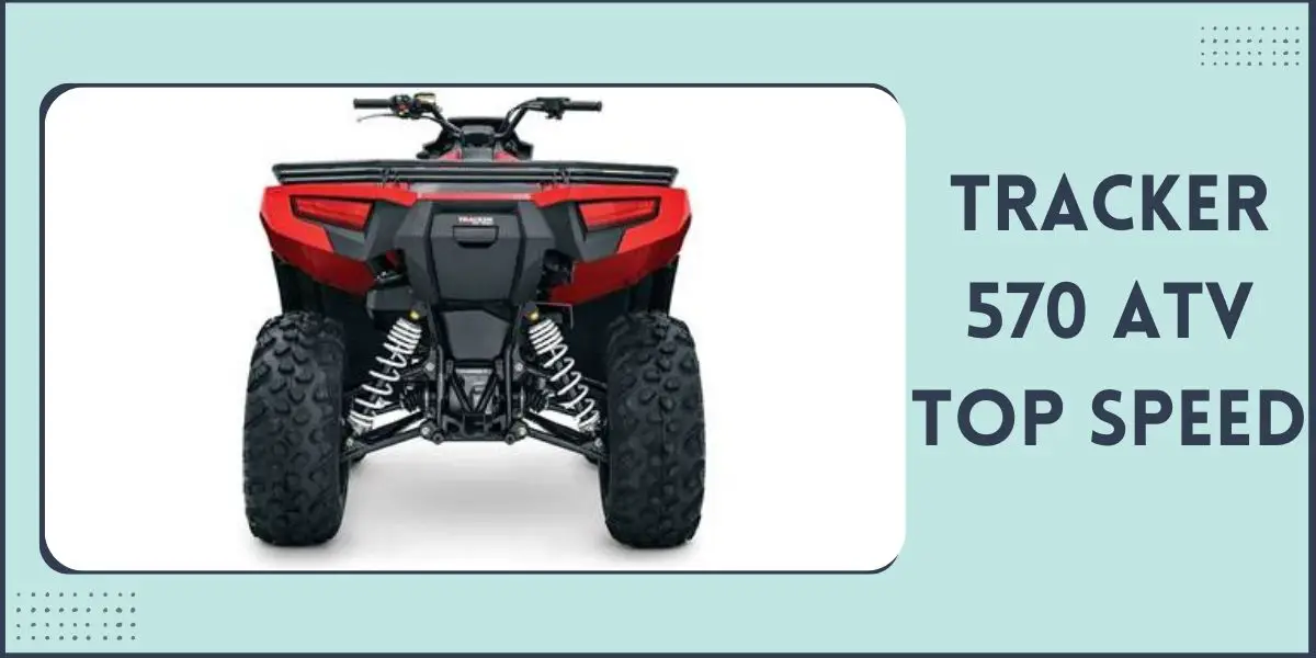 Tracker 570 ATV Top Speed 