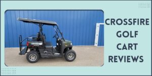 Crossfire Golf Cart Reviews