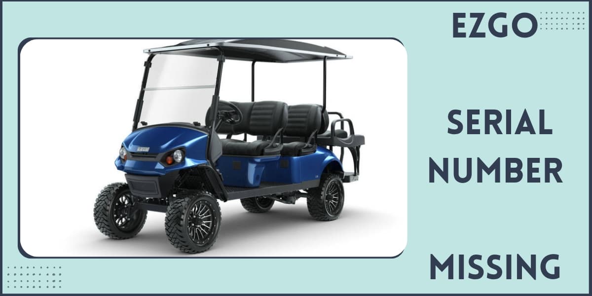 EZGO Serial Number Missing: Location, Year, Model by Code
