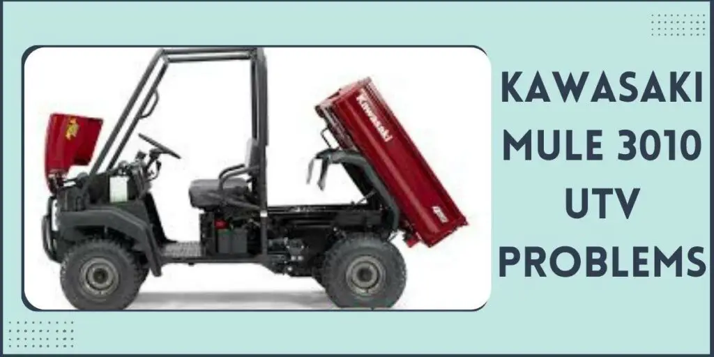 Kawasaki Mule 3010 Problems UTV Troubleshooting & Fixes
