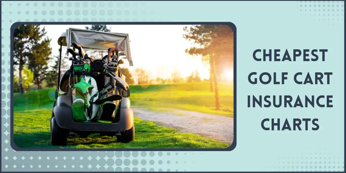Cheapest golf cart insurance