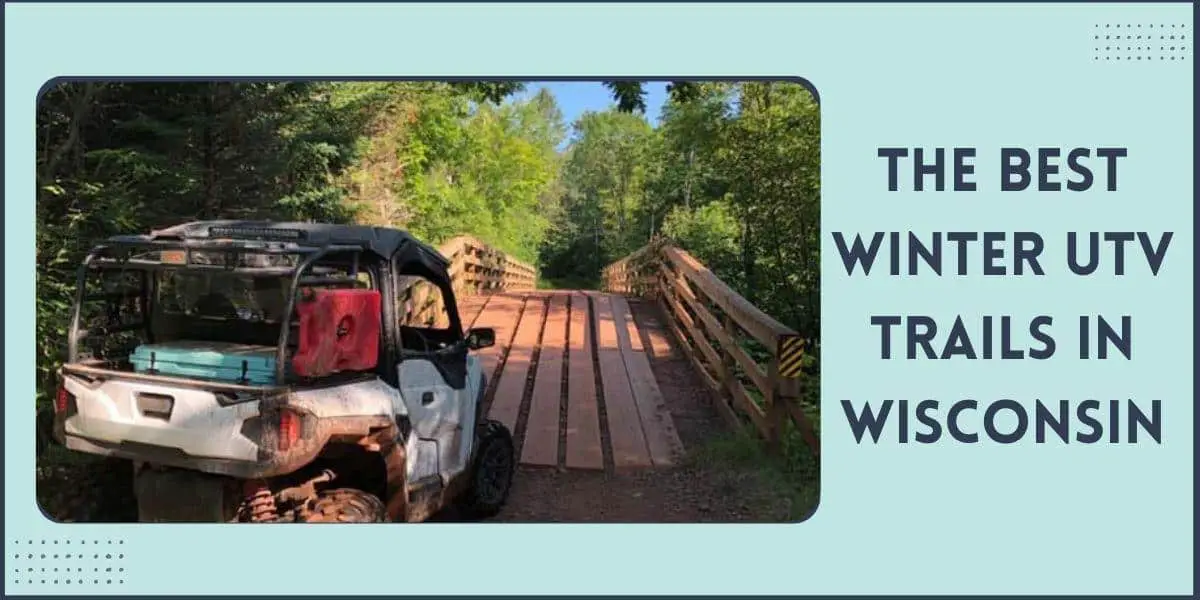 The Best Winter UTV Trails in Wisconsin