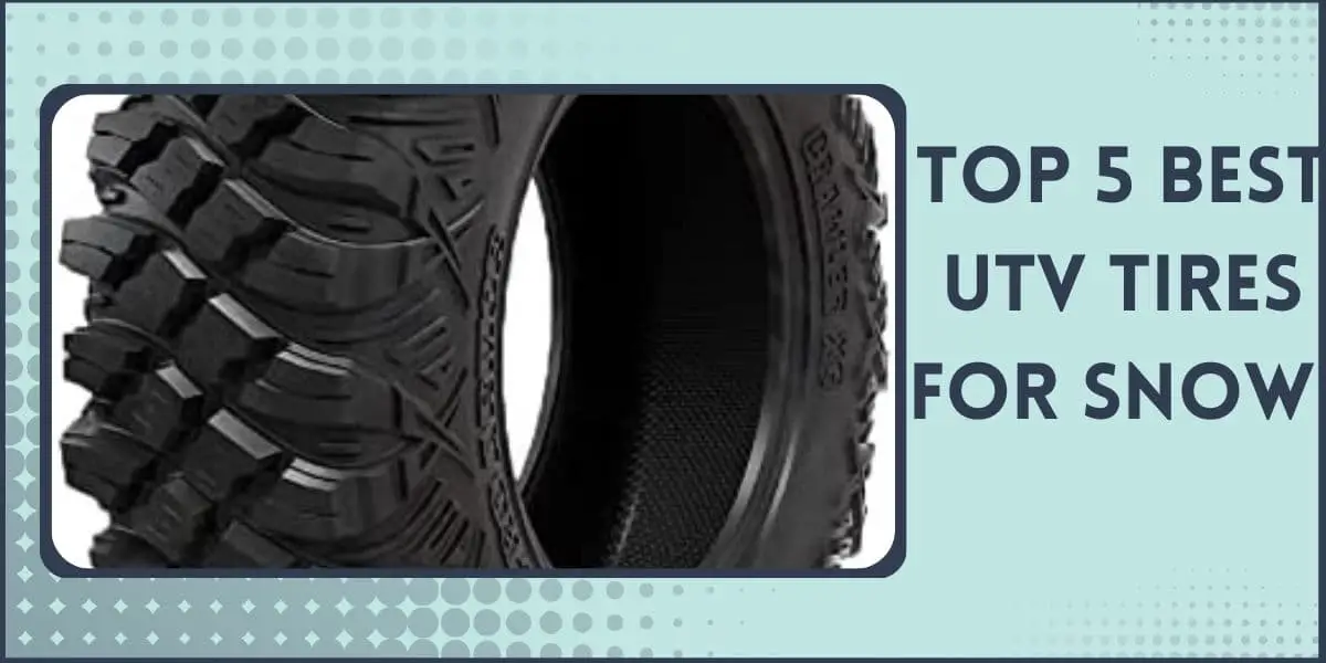 Best UTV Tires For Snow