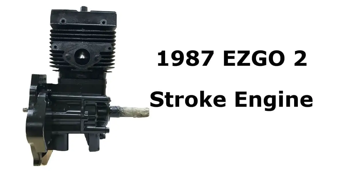 1987 EZGO 2 Stroke Engine