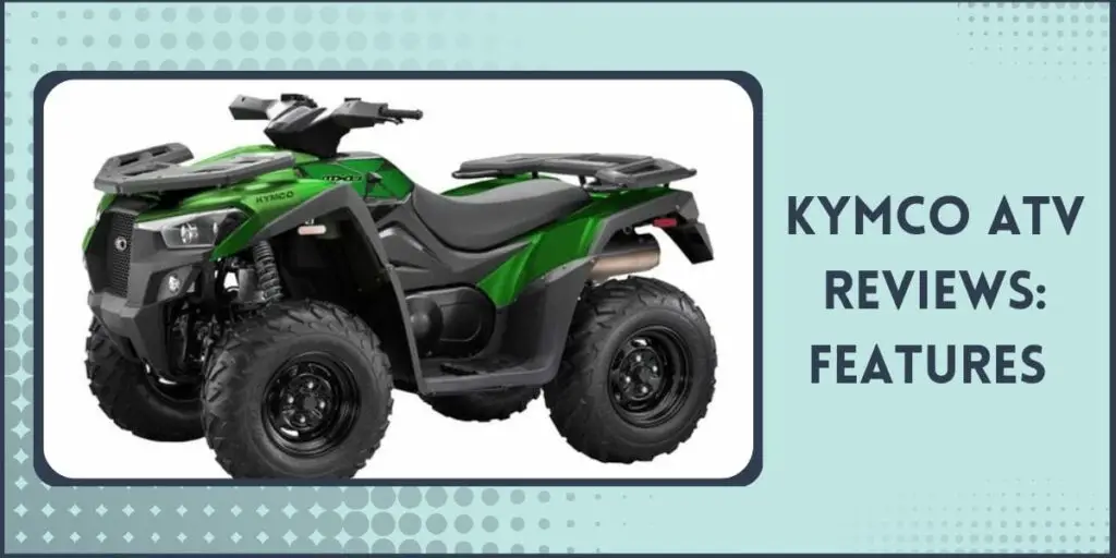 Kymco ATV Reviews