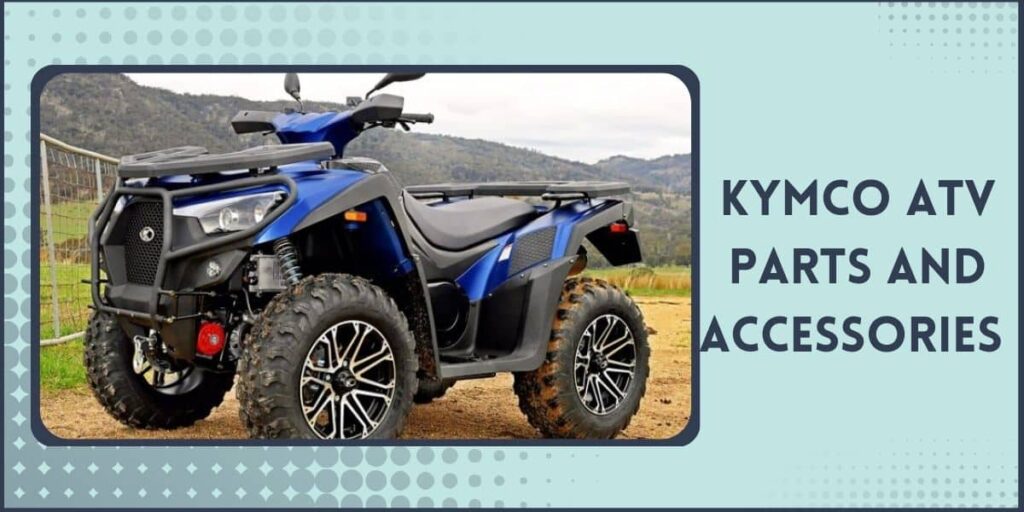Kymco ATV Parts & Accessories