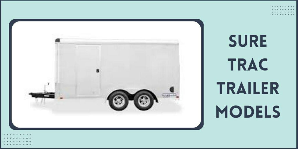 Sure Trac Trailer Reviews: Find out Why they are the Best