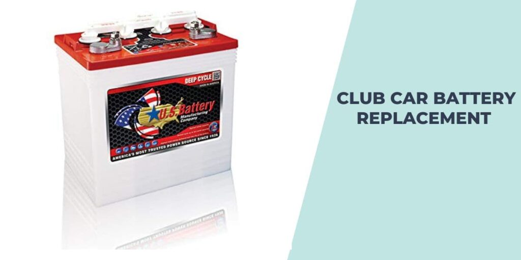 Club Car Battery Replacement