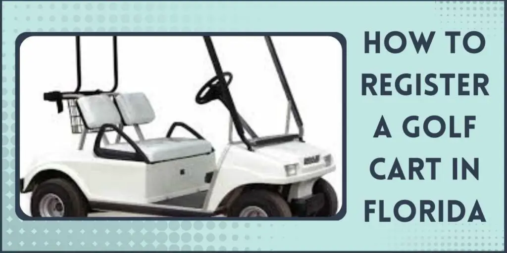 How to Register a Golf Cart in Florida