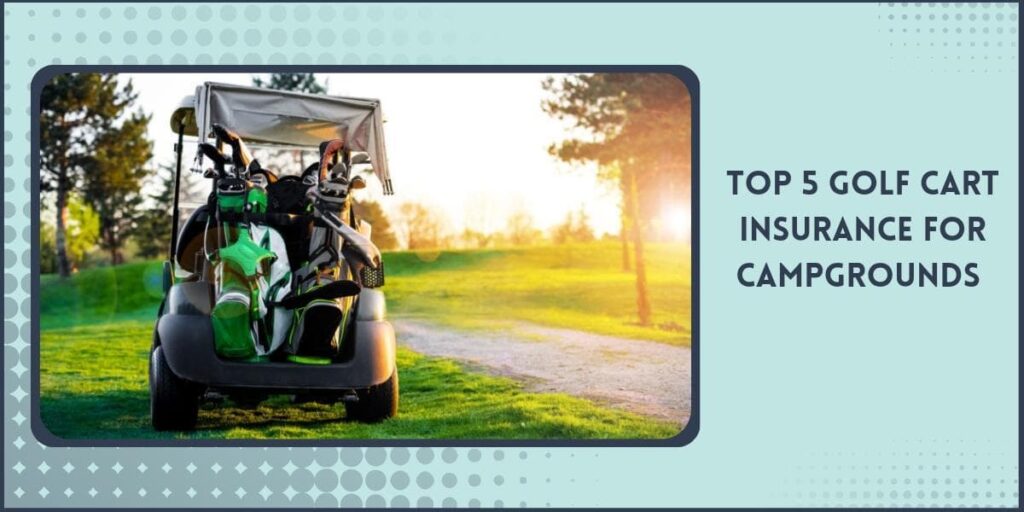 Golf Cart Insurance For Campgrounds