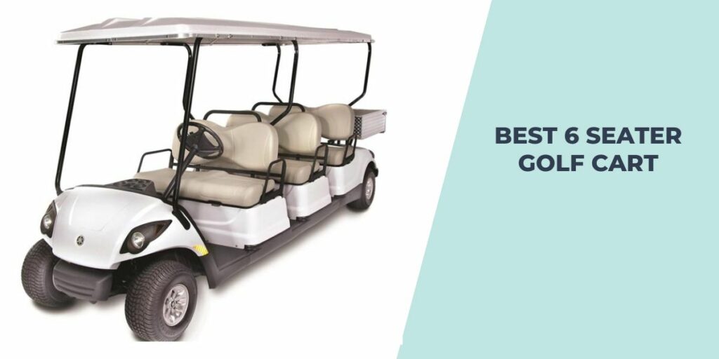Best 6 Seater Golf Cart