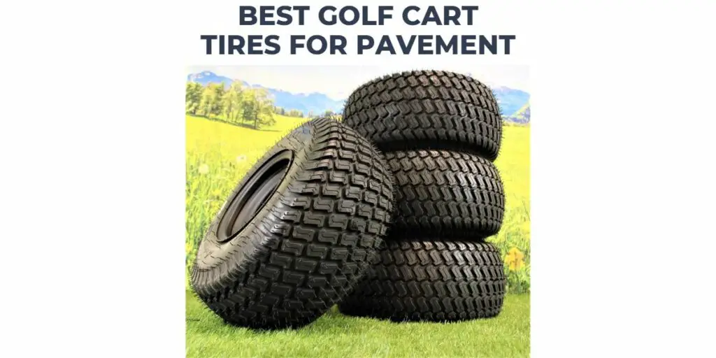 Best Golf Cart Tires for Pavement