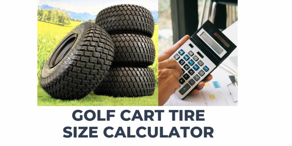 Golf Cart Tire Size Calculator