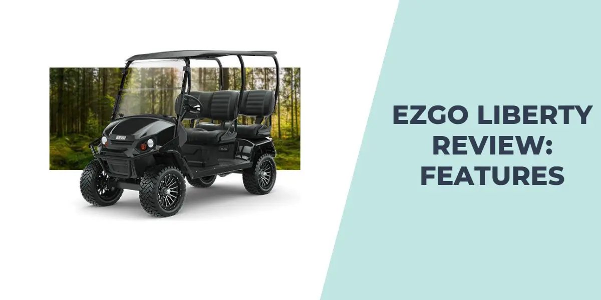 EZGO Liberty Review Golf Cart Features, Pros, Cons (2024)