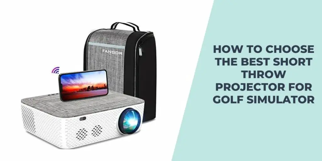 How to choose the Best Short Throw Projector for Golf Simulator