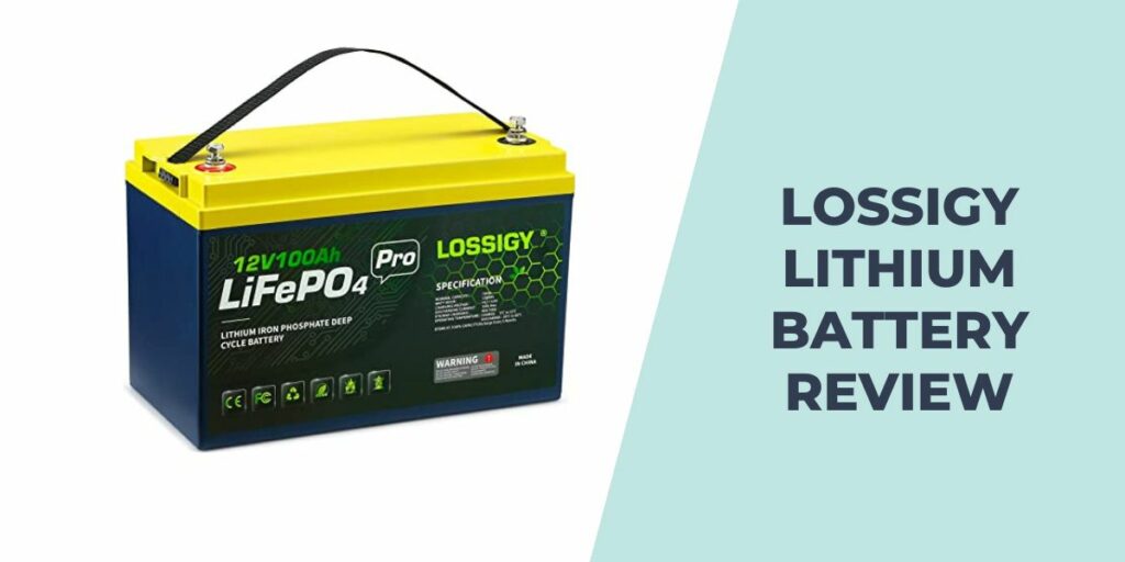 Lossigy Lithium Battery Review