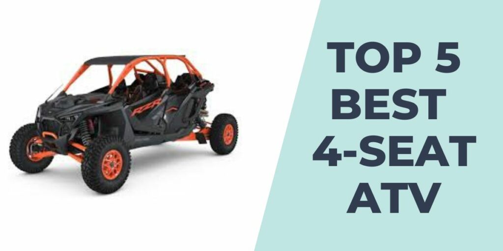 Top 5 Best 4 Seat ATV