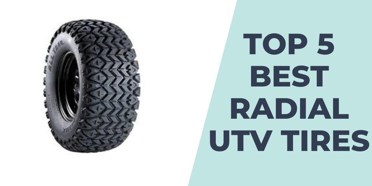 Best Radial UTV Tires Top 5 Tire Reviews (ExpertApproved)