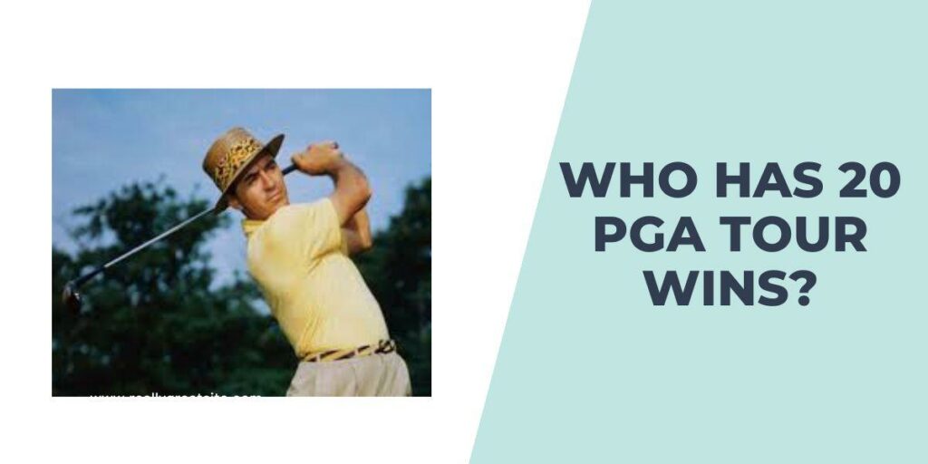 Who Has 20 PGA Tour Wins?