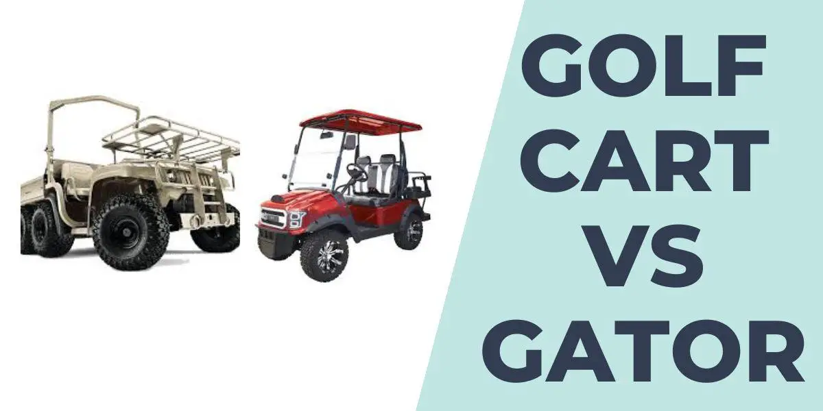 Golf Cart vs Gator Top 10 Differences Compared (2024)